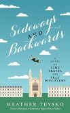 Sideways and Backwards: A Novel of Time Travel and Self Discovery (eBook, ePUB)