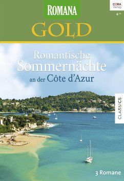 Romantische Sommernächte an der Côte d`Azur / Romana Gold Bd.34 (eBook, ePUB) - Stafford, Lee; Lawrence, Kim; Power, Elizabeth