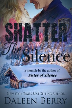 Shatter the Silence (Appalachian Families Book 2) (eBook, ePUB) - Berry, Daleen