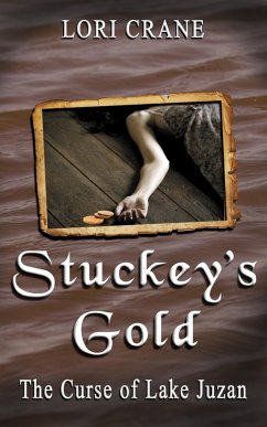 Stuckey's Gold: The Curse of Lake Juzan (eBook, ePUB) - Crane, Lori