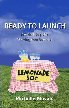 Ready to Launch: Practical Steps for Starting Your Business (eBook, ePUB) - Novak, Michelle