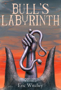Bull's Labyrinth (eBook, ePUB) - Witchey, Eric