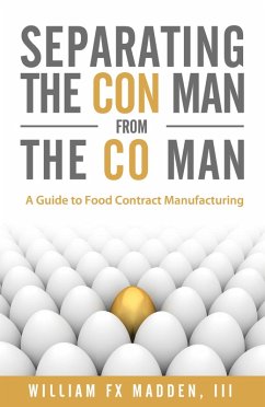 Separating the Con Man From the Co Man: How to Source a Contract Food Manufacturer (eBook, ePUB) - Madden, William