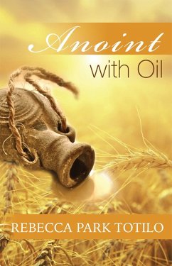 Cover Anoint With Oil (eBook, ePUB)