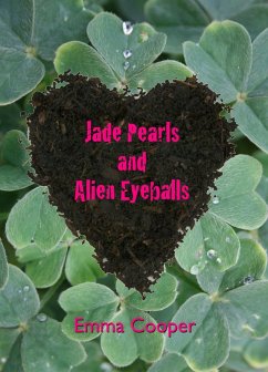 Jade Pearls and Alien Eyeballs (eBook, ePUB) - Cooper, Emma