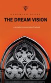 Dream Vision: a prophecy concerning England (eBook, ePUB)