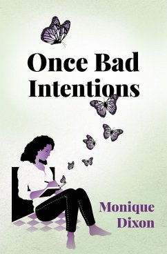 Once Bad Intentions (eBook, ePUB) - Dixon, Monique