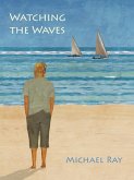 Watching the Waves (eBook, ePUB) Watching the Waves (eBook, ePUB)