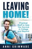 Leaving Home! (U.S) Practical Stuff to Help You Survive in College and Beyond (eBook, ePUB)