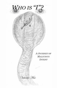 Cover Who is &quote;I&quote;?: A Journey of Malicious Intent (eBook, ePUB)