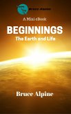 Beginnings: The Earth And Life (eBook, ePUB)