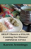 HELP! There's a VEGAN Coming For Dinner! Japanese Style (eBook, ePUB)