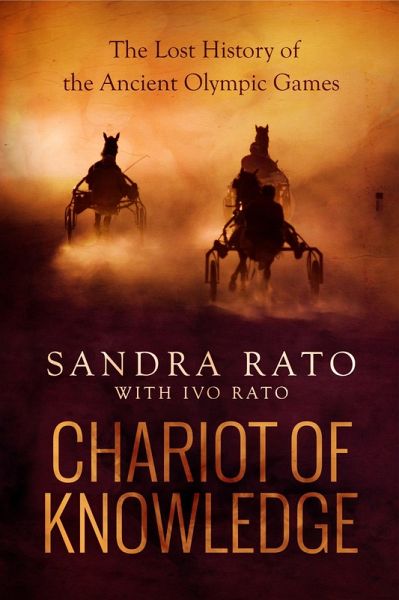 Chariot of Knowledge: The Lost History of the Ancient Olympic Games (eBook, ePUB)