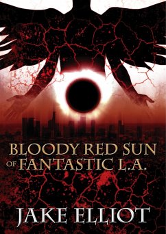 Cover Bloody Red Sun of Fantastic L.A. (eBook, ePUB)