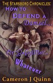 How to Defend a Damsel... Or Babysitter... Whatever (The Starsboro Chronicles: Season 1 Episode 4) (eBook, ePUB)