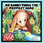 Mr. Bunny Finds The Perfect Home (eBook, ePUB)