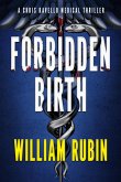 Forbidden Birth: A Chris Ravello Medical Thriller (eBook, ePUB)