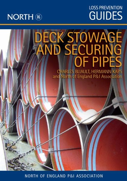 Deck Stowage and Securing of Pipes: A Guide to Good Practice, First Edition (eBook, ePUB) Deck Stowage and Securing of Pipes: A Guide to Good Practice, First Edition (eBook, ePUB)