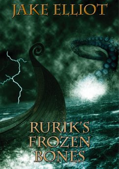 Rurik's Frozen Bones (eBook, ePUB) - Elliot, Jake