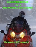 Confessions of a Snowmobile Enthusiast (eBook, ePUB)