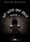 We Were One Once Book 1 (eBook, ePUB)