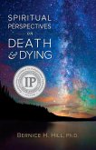 Spiritual Perspectives on Death and Dying (eBook, ePUB)