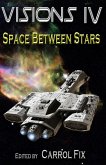 Visions IV: Space Between Stars (eBook, ePUB)