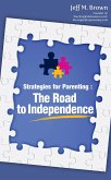 Strategies for Parenting: The Road to Independence (eBook, ePUB)