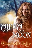 Alpha Moon (Book Four, Red Moon Series) (eBook, ePUB)