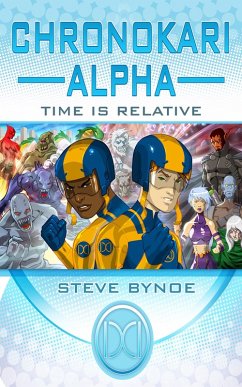 Chronokari Alpha: Time is Relative (eBook, ePUB) - Bynoe, Steve