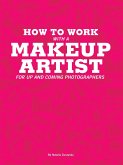 How To Work With A Makeup Artist (eBook, ePUB)