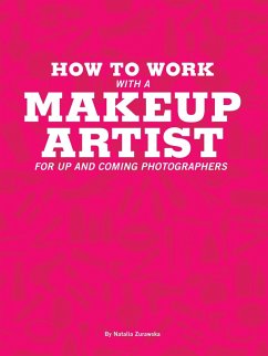 Cover How To Work With A Makeup Artist (eBook, ePUB)