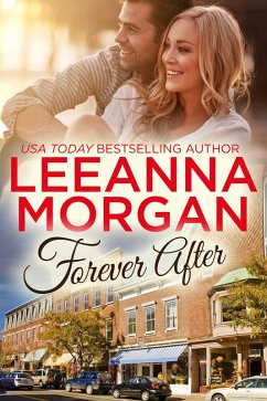 Forever After: A Small Town Romance (eBook, ePUB) - Morgan, Leeanna