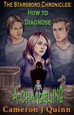 How to Diagnose a Changeling (The Starsboro Chronicles: Season 1 Episode 2) (eBook, ePUB) - Quinn, Cameron J