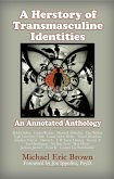 Herstory of Transmasculine Identities: An Annotated Anthology (eBook, ePUB)