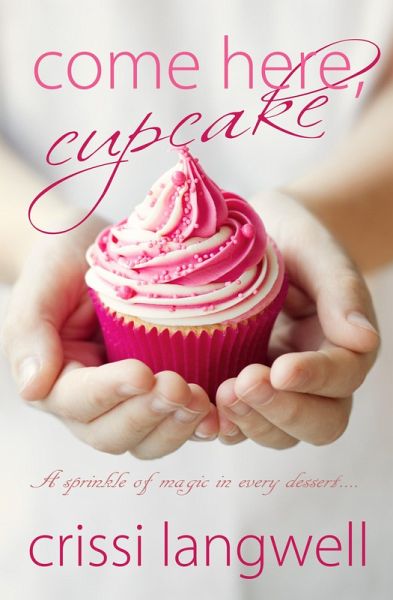 Come Here, Cupcake (eBook, ePUB)