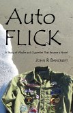 AutoFlick: A Study of Whales and Cigarettes That Became a Novel (eBook, ePUB)