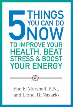 5 Things You Can Do NOW to Improve Health + Natural Beauty (eBook, ePUB) - Nazario, Lionel