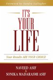 It's Your Life: Your Results ARE YOUR CHOICE (eBook, ePUB)