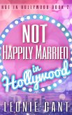 Not Happily Married in Hollywood (Not in Hollywood Book 2) (eBook, ePUB)