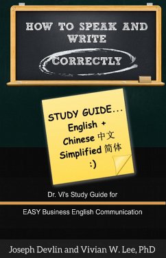 How to Speak and Write Correctly: Study Guide (English + Chinese Simplified) (eBook, ePUB) - Lee, Vivian W