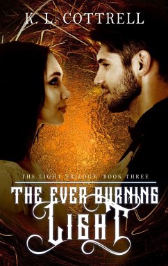 Ever-Burning Light (The Light Trilogy, Book Three) (eBook, ePUB) - Cottrell, K. L.