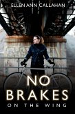 No Brakes: On the Wing (eBook, ePUB)