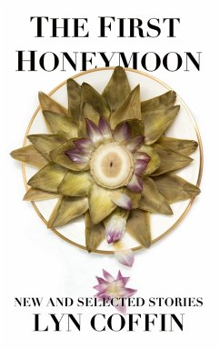 Cover First Honeymoon: New and Selected Stories (eBook, ePUB)