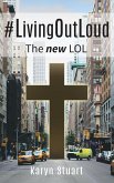 #LivingOutLoud: The new LOL (eBook, ePUB) #LivingOutLoud: The new LOL (eBook, ePUB)