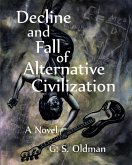 Decline and Fall of Alternative Civilization (eBook, ePUB)