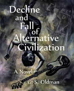 Decline and Fall of Alternative Civilization (eBook, ePUB) - G S Oldman