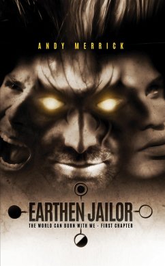 Cover World Can Burn With Me: Earthen Jailor - First Chapter (eBook, ePUB)