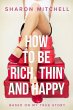 How to Be Rich, Thin and Happy (eBook,... - Bild 1