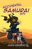 Accidental Samurai Spy (eBook, ePUB)